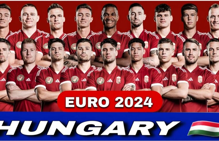 Hungary National Team For EURO 2024